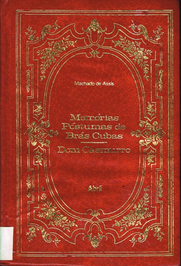 Memórias Póstumas de Brás Cubas; Dom Casmurro
